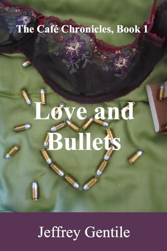 Love and Bullets: A comedy with a body count - Click to Buy