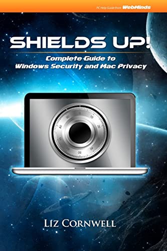 Shields Up: Complete Guide to Windows Security and Mac Privacy - Click to Buy