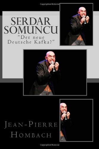 Serdar Somuncu: "Der neue Deutsche Kafka?" - Click to Buy