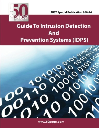 NIST Special Publication 800-94 Guide to Intrusion Detection and Prevention Systems (IDPS)