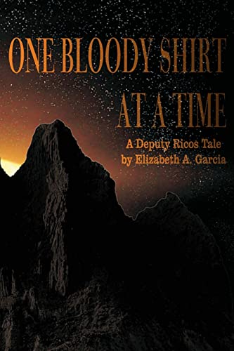 One Bloody Shirt at a Time: A Deputy Ricos Tale - Click to Buy