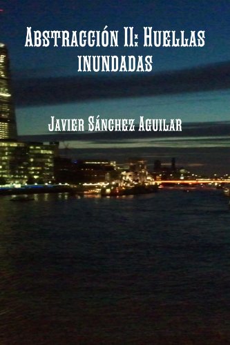 Abstracción II: Huellas inundadas (Spanish Edition) - Click to Buy