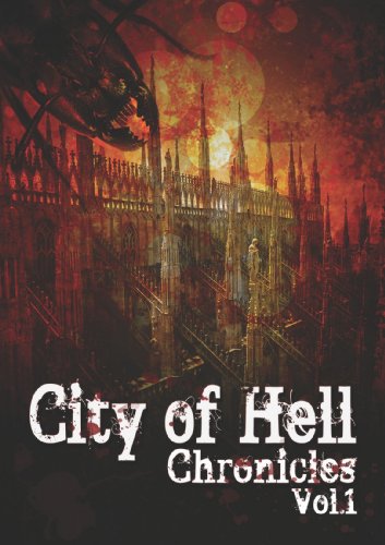 City of Hell Chronicles: Volume 1 - Click to Buy