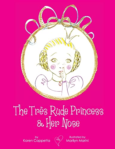 The Très Rude Princess & Her Nose - Click to Buy
