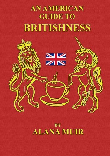 An American Guide to Britishness - Click to Buy