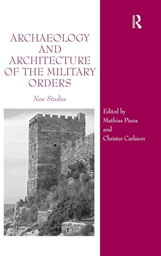 Archaeology and Architecture of the Military Orders: New Studies - Click to Buy