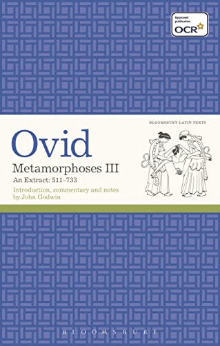 Metamorphoses III: An Extract 511-733 (Latin Texts) - Click to Buy