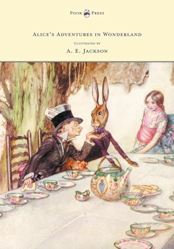 Alice's Adventures in Wonderland - Illustrated by A. E. Jackson - Click to Buy