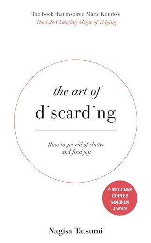 The Art of Discarding: How to get rid of clutter and find joy - Click to Buy