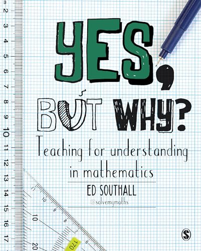 Yes, but why? Teaching for understanding in mathematics - Click to Buy