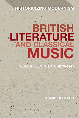 British Literature and Classical Music: Cultural Contexts 1870-1945 - Click to Buy