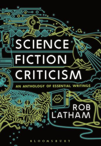 Science Fiction Criticism: An Anthology of Essential Writings - Click to Buy