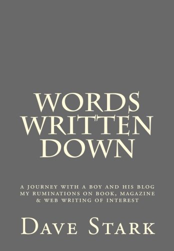 Words Written Down: A journey with a boy and his blog - Click to Buy