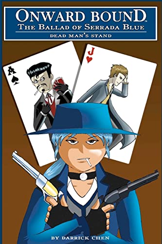 Onward Bound- The Ballad of Serrada Blue: Dead Man's Stand - Click to Buy