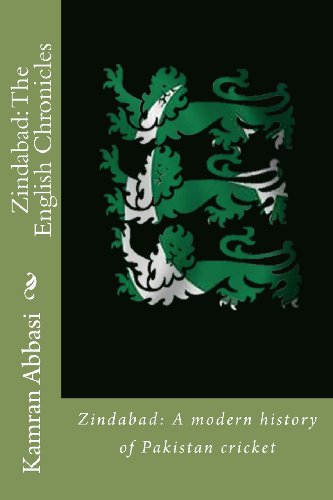 Zindabad: The English Chronicles: a Modern History of Pakistan Cricket - Click to Buy