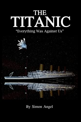 The Titanic - "Everything Was Against Us" - Click to Buy