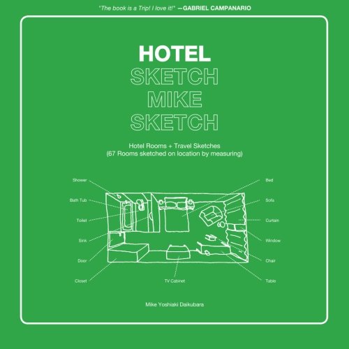 Hotel Sketch Mike Sketch: Hotel Rooms + Travel Sketches (67 Rooms sketched on location by measuring) - Click to Buy