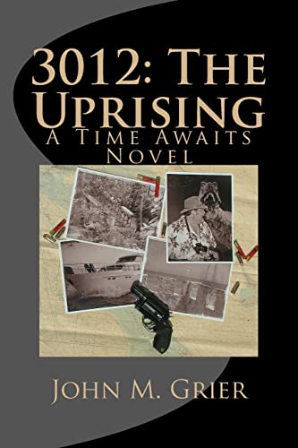 3012: The Uprising: A Time Awaits novel