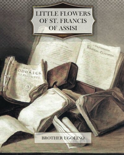 Little Flowers of St. Francis of Assisi - Click to Buy