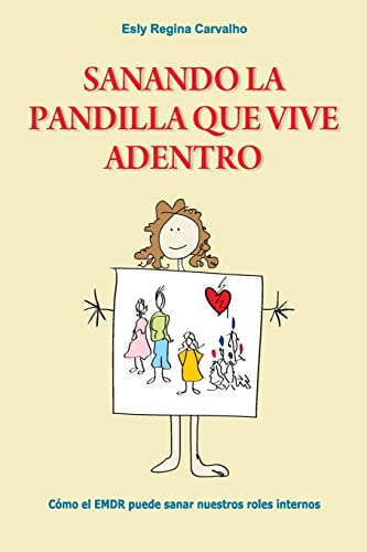 Sanando la Pandilla que Vive Adentro: Cómo el EMDR puede sanar nuestros roles internos (Spanish Edition) - Click to Buy