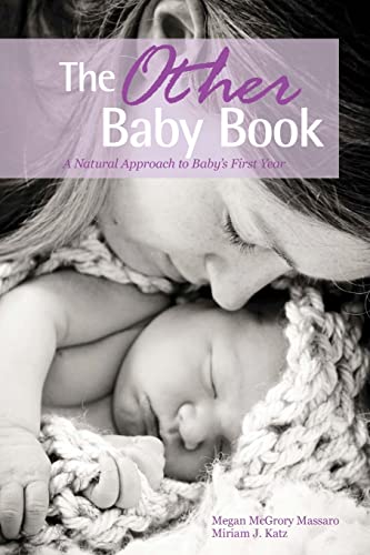 The Other Baby Book: A Natural Approach to Baby's First Year - Click to Buy