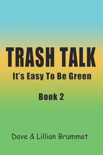 Trash Talk-Book Two: It's Easy To Be Green - Click to Buy