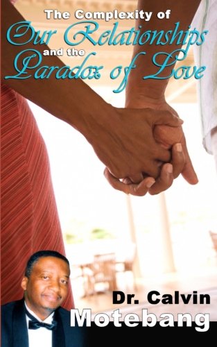 The Complexity of Our Relationships and the Paradox of Love - Click to Buy