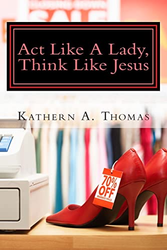 Act Like A Lady, Think Like Jesus - Click to Buy