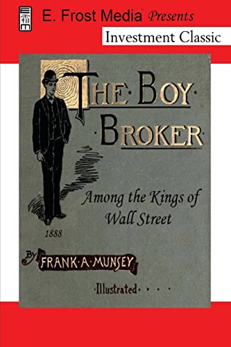 The Boy Broker: Among the Kings of Wall Street, 1888 (Annotated) - Click to Buy
