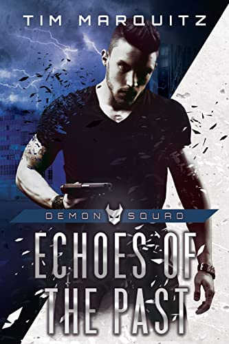 Echoes of the Past (Demon Squad, No. 4) - Click to Buy