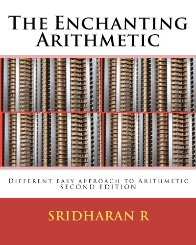The Enchanting Arithmetic: Different Easy Approach to Arithmetic SECOND EDITION - Click to Buy