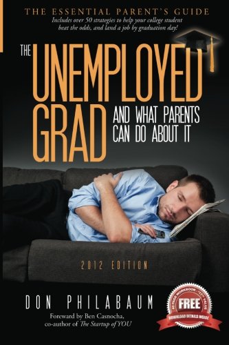 The Unemployed Grad, And What Parents Can Do About It! - Click to Buy