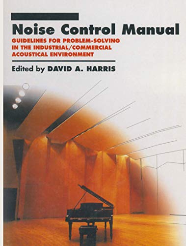 Noise Control Manual: Guidelines for Problem-Solving in the Industrial / Commercial Acoustical Environment - Click to Buy