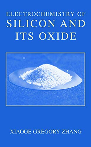 Electrochemistry of Silicon and Its Oxide - Click to Buy