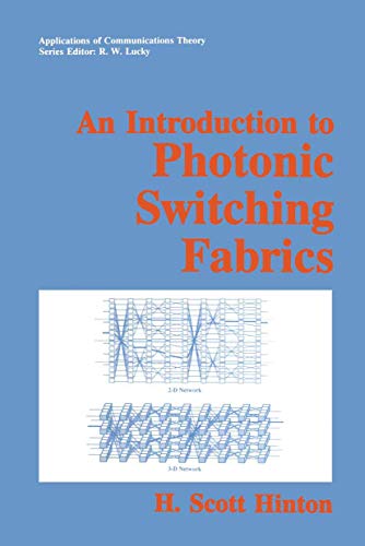 An Introduction to Photonic Switching Fabrics (Applications of Communications Theory) - Click to Buy