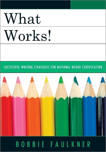 What Works!: Successful Writing Strategies for National Board Certification - Click to Buy