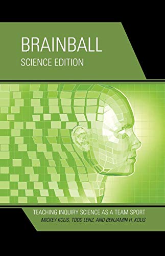 Brainball: Teaching Inquiry Science as a Team Sport - Click to Buy