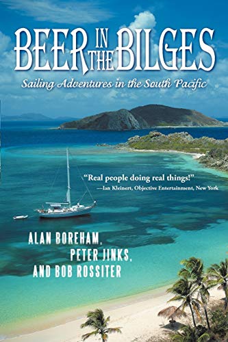 Beer in the Bilges: Sailing Adventures in the South Pacific - Click to Buy