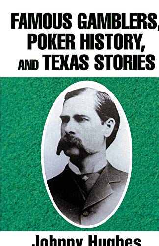 Famous Gamblers, Poker History, and Texas Stories - Click to Buy