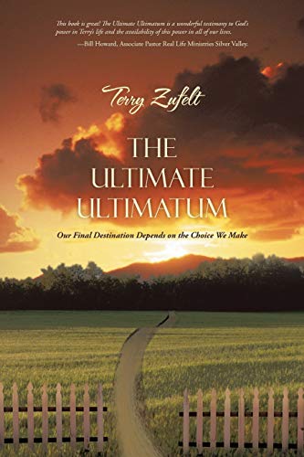 The Ultimate Ultimatum: Our Final Destination Depends on the Choice We Make - Click to Buy
