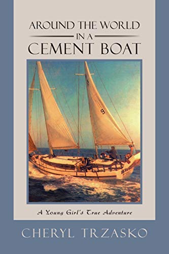 Around the World in a Cement Boat: A Young Girl's True Adventure - Click to Buy