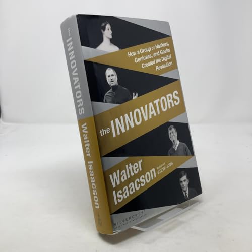 The Innovators: How a Group of Hackers, Geniuses, and Geeks Created the Digital Revolution - Click to Buy