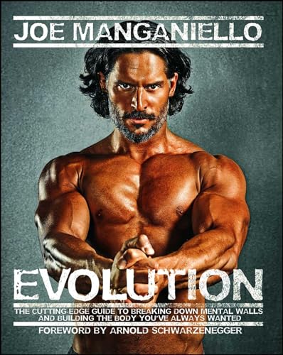 Evolution: The Cutting-Edge Guide to Breaking Down Mental Walls and Building the Body You've Always Wanted - Click to Buy
