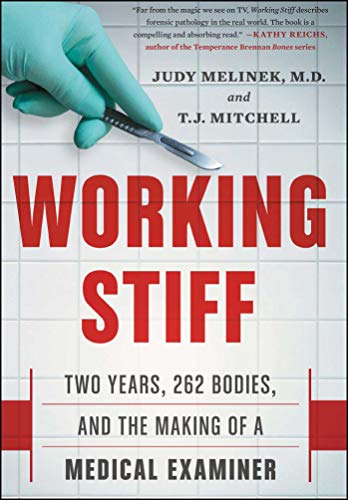 Working Stiff: Two Years, 262 Bodies, and the Making of a Medical Examiner - Click to Buy
