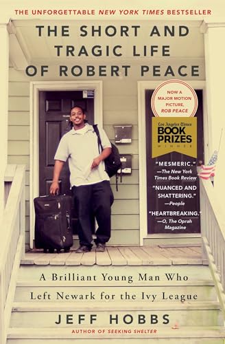 The Short and Tragic Life of Robert Peace: A Brilliant Young Man Who Left Newark for the Ivy League - Click to Buy