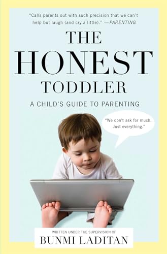 The Honest Toddler: A Child's Guide to Parenting - Click to Buy