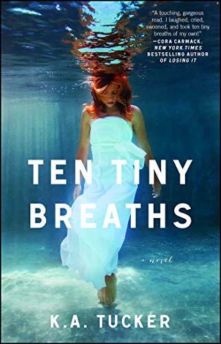 Ten Tiny Breaths: A Novel (The Ten Tiny Breaths Series, Band 1) - Click to Buy