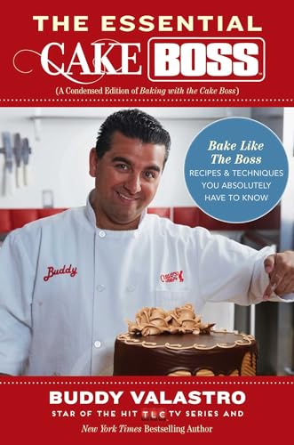 The Essential Cake Boss (A Condensed Edition of Baking with the Cake Boss): Bake Like The Boss--Recipes & Techniques You Absolutely Have to Know - Click to Buy