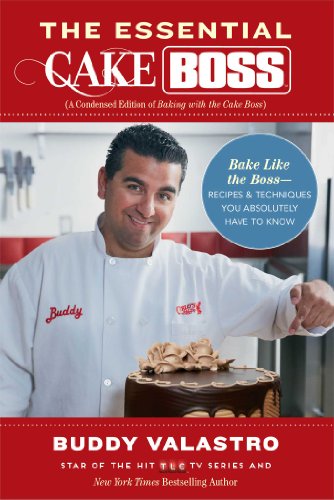 The Essential Cake Boss (A Condensed Edition of Baking with the Cake Boss): Bake Like The Boss--Recipes & Techniques You Absolutely Have to Know - Click to Buy