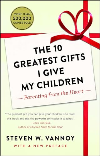 The 10 Greatest Gifts I Give My Children: Parenting from the Heart - Click to Buy